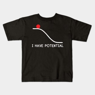 Physics I Have Potential Kids T-Shirt